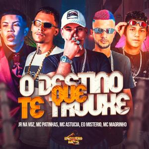 Mc Magrinho的專輯O Destino Que Te Trouxe (Explicit)
