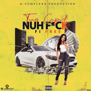 ดาวน์โหลดและฟังเพลง Nuh Fuck Fi Free (Explicit) พร้อมเนื้อเพลงจาก Twin Cupid