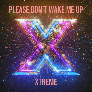 Listen to Please Don’t Wake Me Up song with lyrics from Xtreme