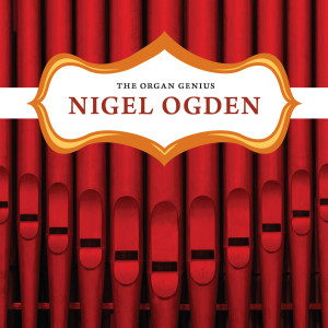 อัลบัม The Organ Genius ศิลปิน Nigel Ogden