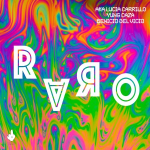 ดาวน์โหลดและฟังเพลง Raro (Explicit) พร้อมเนื้อเพลงจาก AKA Lucia Carrillo