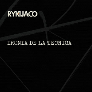 Album Ironía de la Técnica from Ryki Jaco
