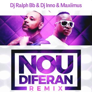 ดาวน์โหลดและฟังเพลง Nou Diferan (Remix) พร้อมเนื้อเพลงจาก DJ Ralph Bb