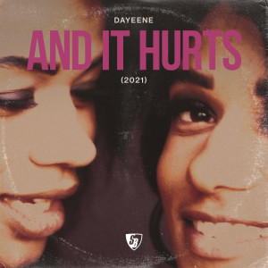 Dayeene的專輯And It Hurts (2021 Remixes)