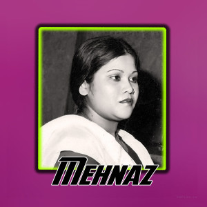 อัลบัม Tera Pyar Ibadat Meri Aye ศิลปิน Mehnaz