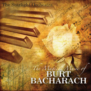 The Starlight Orchestra的專輯The Magical Music Of Burt Bacharach