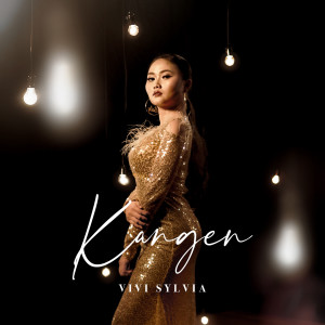 Dengarkan lagu Kangen nyanyian Vivi Sylvia dengan lirik