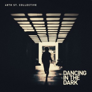 อัลบัม Dancing in the Dark ศิลปิน 48th St. Collective