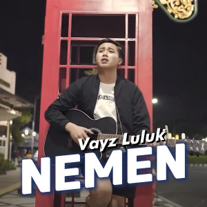 收聽Vayz Luluk的Nemen歌詞歌曲