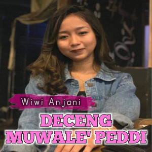 ดาวน์โหลดและฟังเพลง Deceng Muwale' Peddi พร้อมเนื้อเพลงจาก Wiwi Anjani
