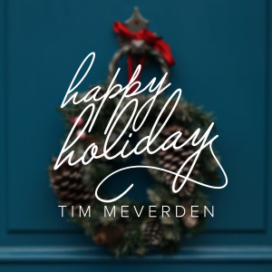 อัลบัม Happy Holiday ศิลปิน Tim Meverden