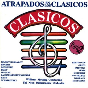 อัลบัม Atrapados en los Clasicos, Vol. 2 ศิลปิน Williams Motzing Conducting The Neon Philharmonic Orchestra
