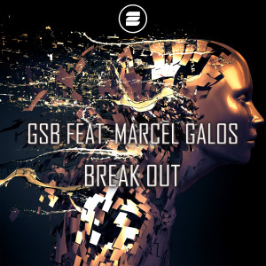 ดาวน์โหลดและฟังเพลง Break Out (Extended Mix) พร้อมเนื้อเพลงจาก GSB