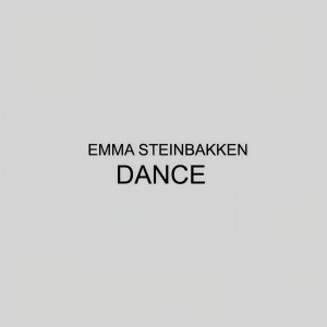 收聽Emma Steinbakken的Dance歌詞歌曲