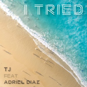 收聽TJ的I Tried歌詞歌曲