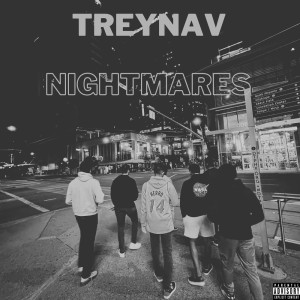 收聽Treynav的nightmares (Explicit)歌詞歌曲