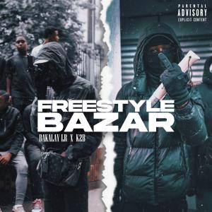 收聽Bakalay Lr的Freestyle Bazar (feat. K2b Riquet) (Explicit)歌詞歌曲