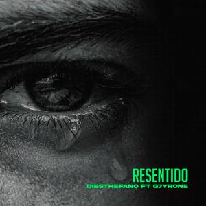 diesthefano的專輯Resentido (feat. G7yrone)