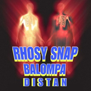 Farel Alfara的专辑RHOSY SNAP - BALOMPA DISTAN (Remastered 2024)