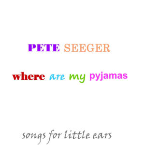 收聽Pete Seeger的Sweet Little Baby歌詞歌曲