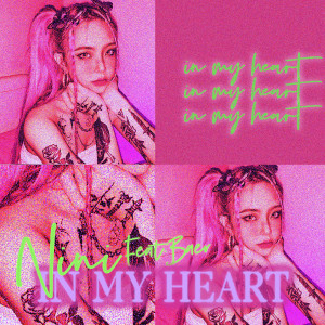 Listen to In My Heart (feat. Baer) song with lyrics from NiNi