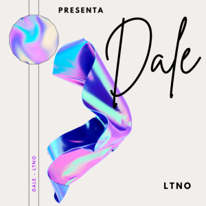 ดาวน์โหลดและฟังเพลง Dale พร้อมเนื้อเพลงจาก Ltno