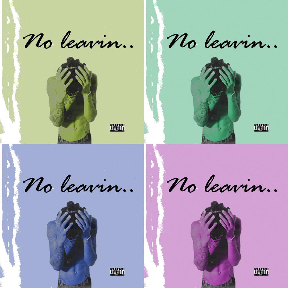 No Leavin.. (Explicit)