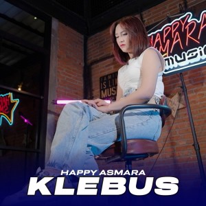 Dengarkan Klebus lagu dari Happy Asmara dengan lirik
