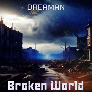 Dreaman的專輯Broken World