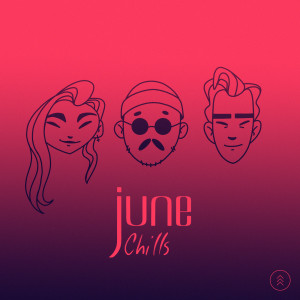 收聽june的Chills歌詞歌曲