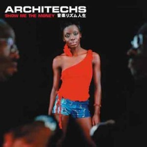 收聽Architechs的Show Me The Money (Main Mix)歌詞歌曲