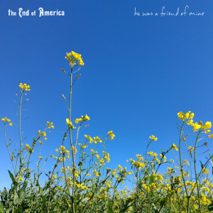 Listen to He was a friend of mine song with lyrics from The End of America
