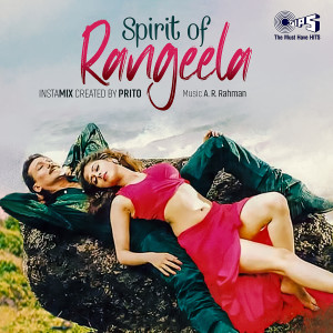 อัลบัม Spirit Of Rangeela (Insta Mix) ศิลปิน A. R. Rahman