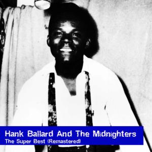 ดาวน์โหลดและฟังเพลง She'S The One พร้อมเนื้อเพลงจาก Hank Ballard And The Midnighters