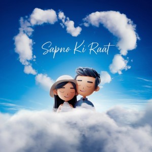 ดาวน์โหลดและฟังเพลง Sapno ki Raat พร้อมเนื้อเพลงจาก SoundScape Studio