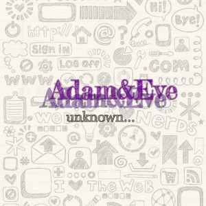 Listen to Adam&Eve song with lyrics from unknownkun