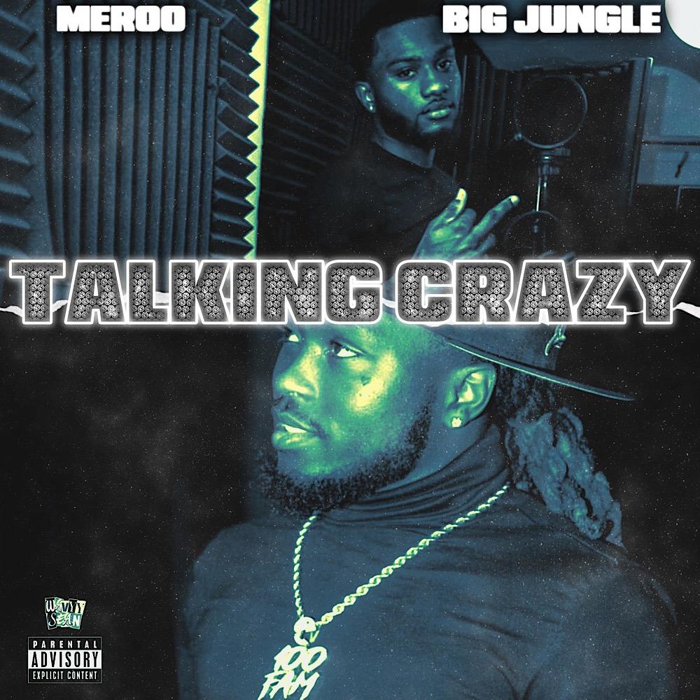 Talking Crazy (feat. Big Jungle) (Explicit)