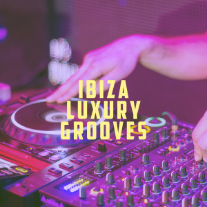 Ibiza Luxury Grooves