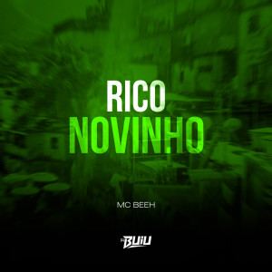 ดาวน์โหลดและฟังเพลง Rico Novinho (Explicit) พร้อมเนื้อเพลงจาก Mc Beeh JP