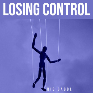 Album Losing Control from Big Babol