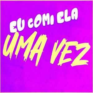 DJ WØLVZ的專輯MEGA FUNK EU C0MI ELA UMA VEZ