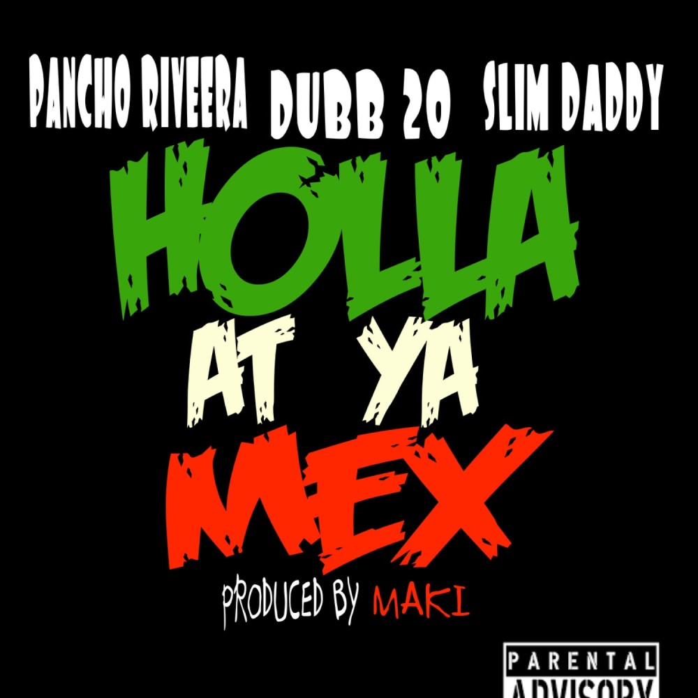 Holla At Ya Mex (Explicit)