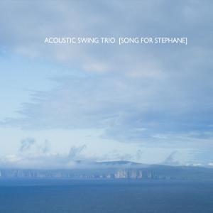 Album Acoustic Swing Trio [Song for Stephane] from Acoustic Swing Trio