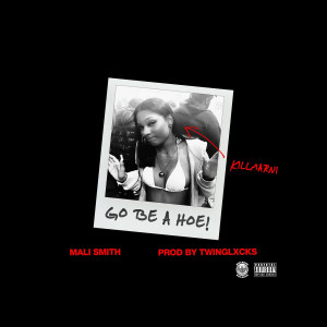 Go Be a Hoe (Explicit) dari Mali Smith