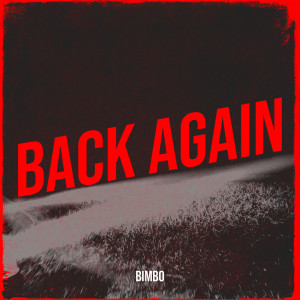 Album Back Again (Explicit) from Bimbo
