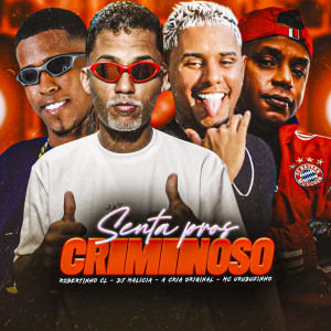 DJ Malicia的專輯Senta pros Criminoso (Explicit)