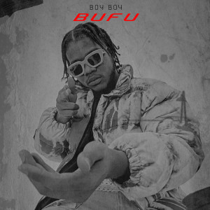 Album Bufu (Explicit) from Boy Boy