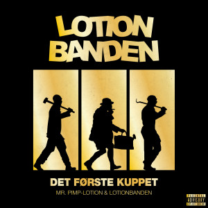 Mr. Pimp-Lotion的專輯Det Første Kuppet (Explicit)