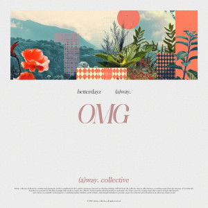 Listen to omg song with lyrics from BetterDayz