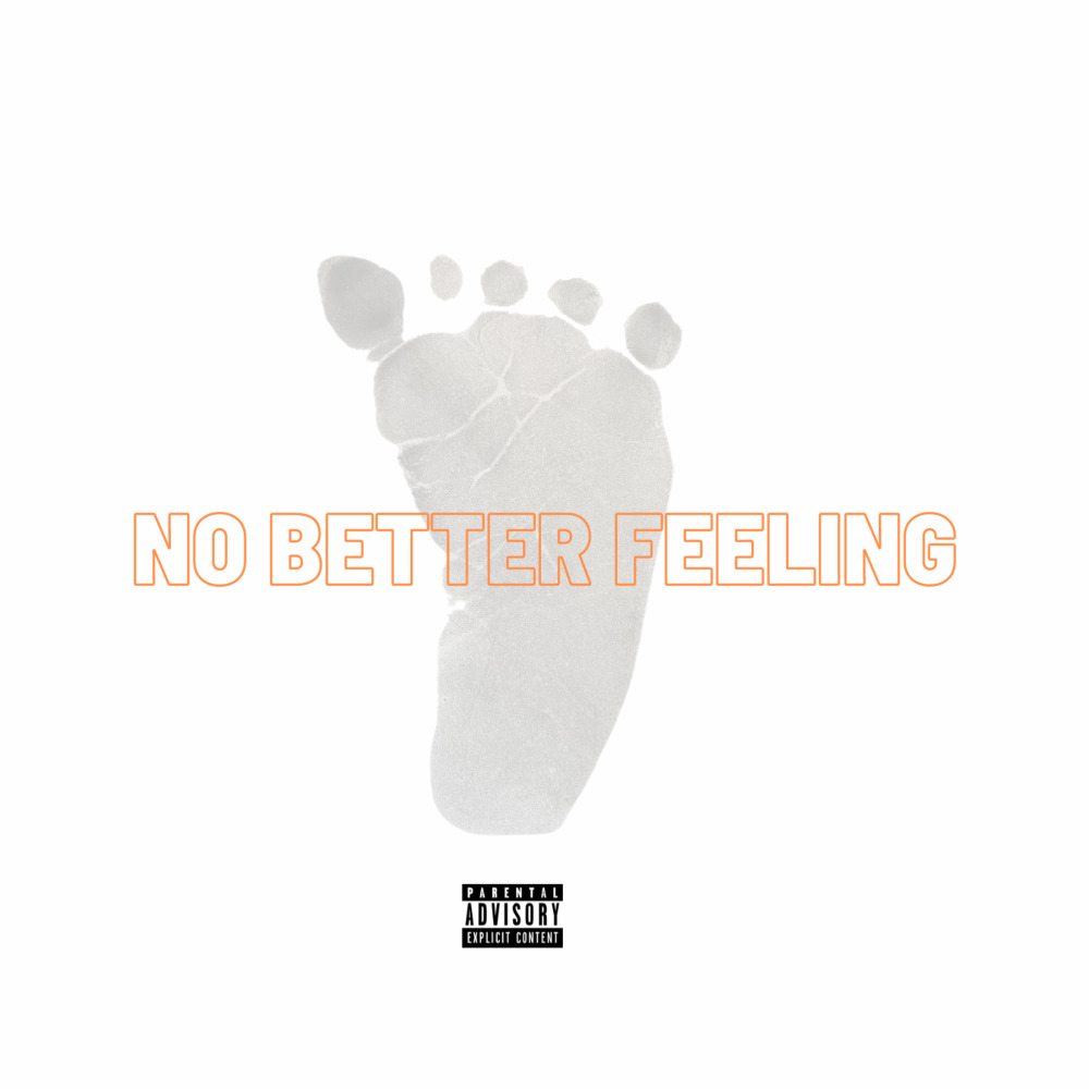 No Better Feeling (Explicit)